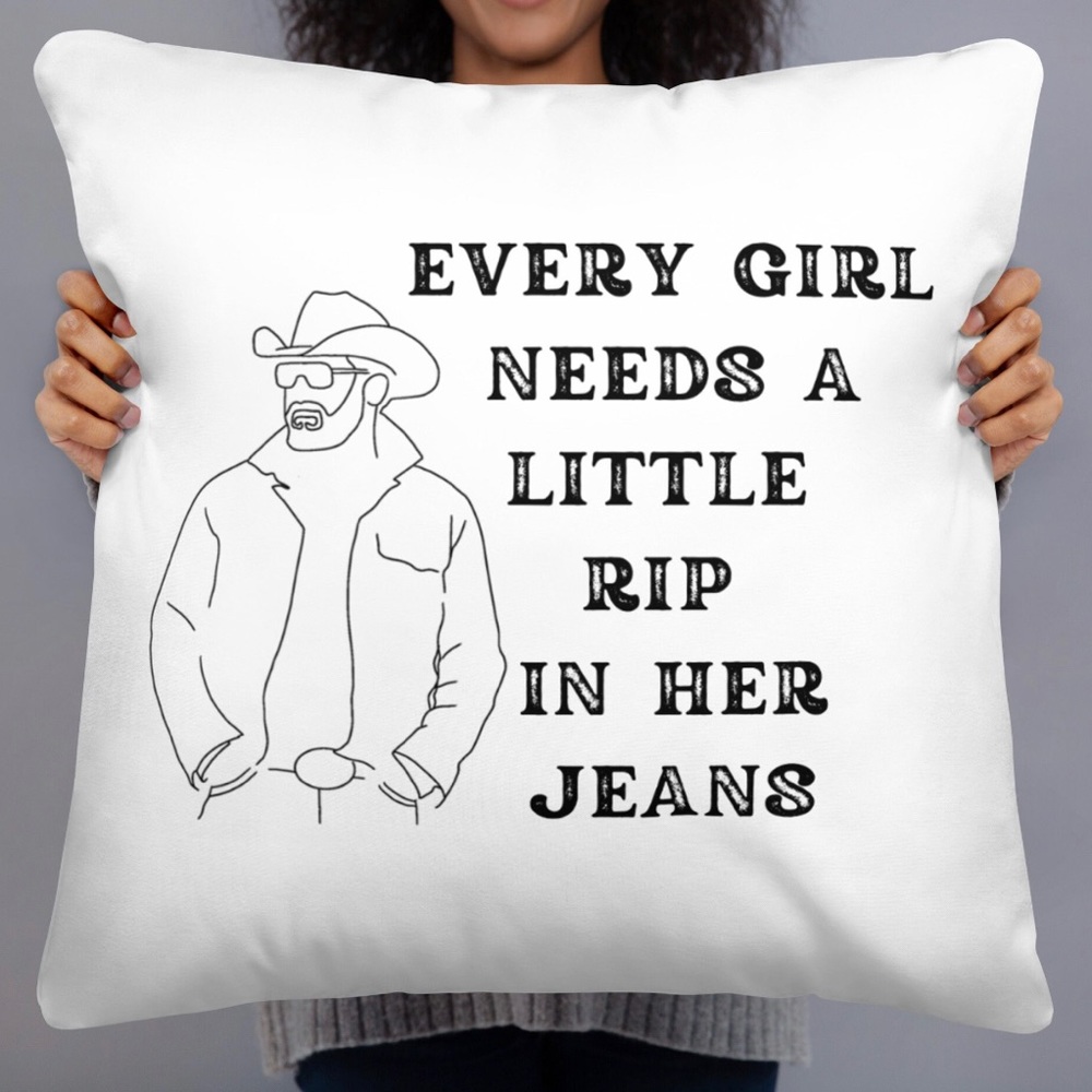 Yellowstone watching pillow. Every Girl Needs a Little Rip in her Jeans.